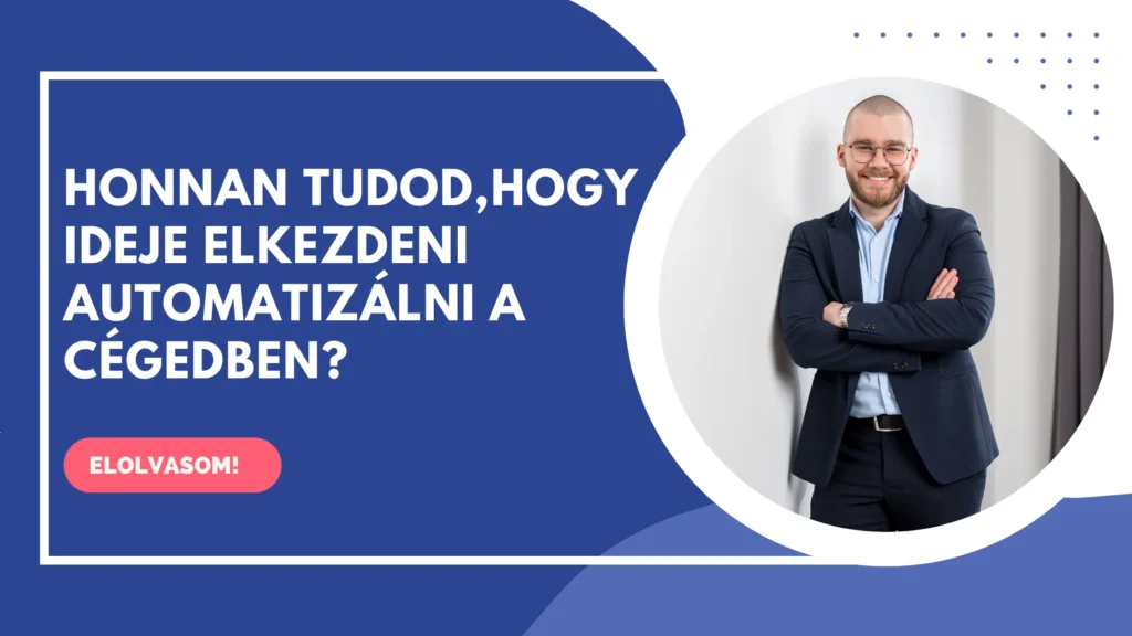 Honnan tudod,hogy ideje elkezdeni automatizálni a cégedben?